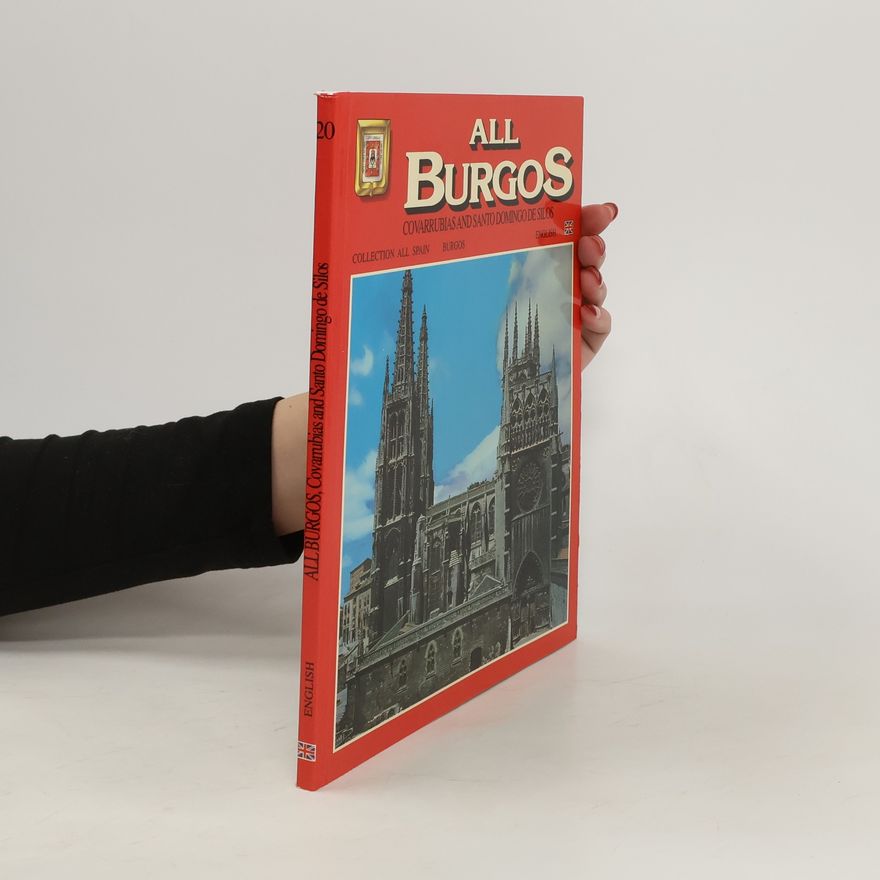Various authors All Burgos: Covarrubias and Santo Domingo De Silos