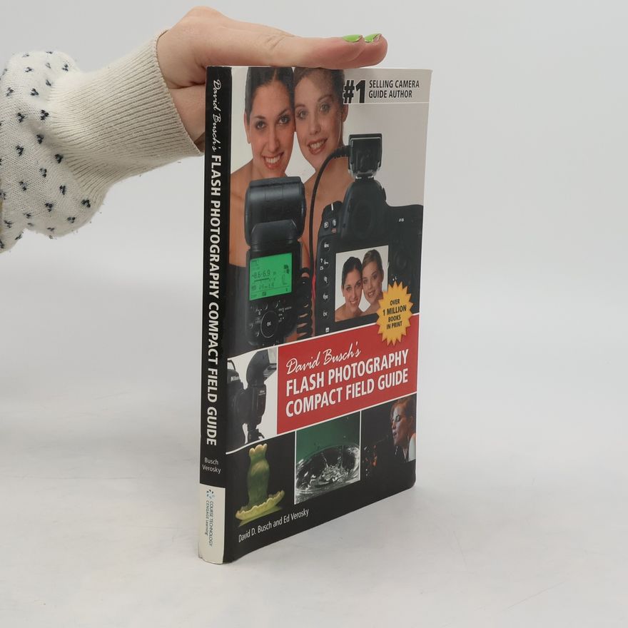 Ed Verosky David Busch's Flash Photography Compact Field Guide