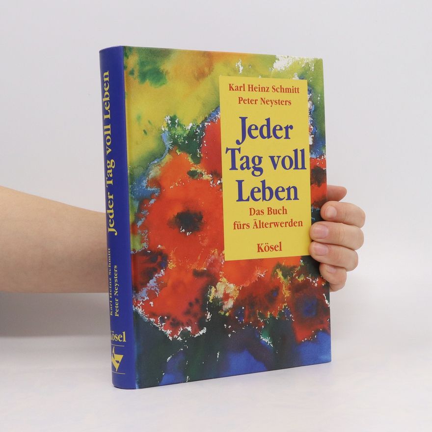 Karl-Heinz Schmitt Jeder Tag voll Leben