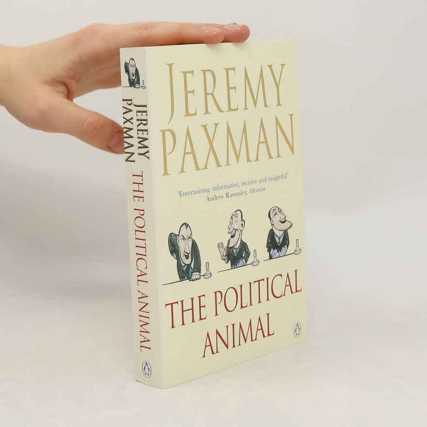 Jeremy Paxman The Political Animal