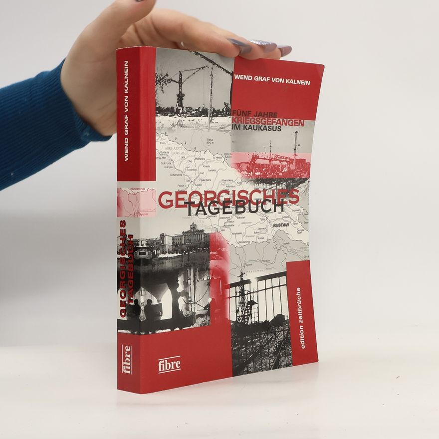 Wend von Kalnein Georgisches Tagebuch