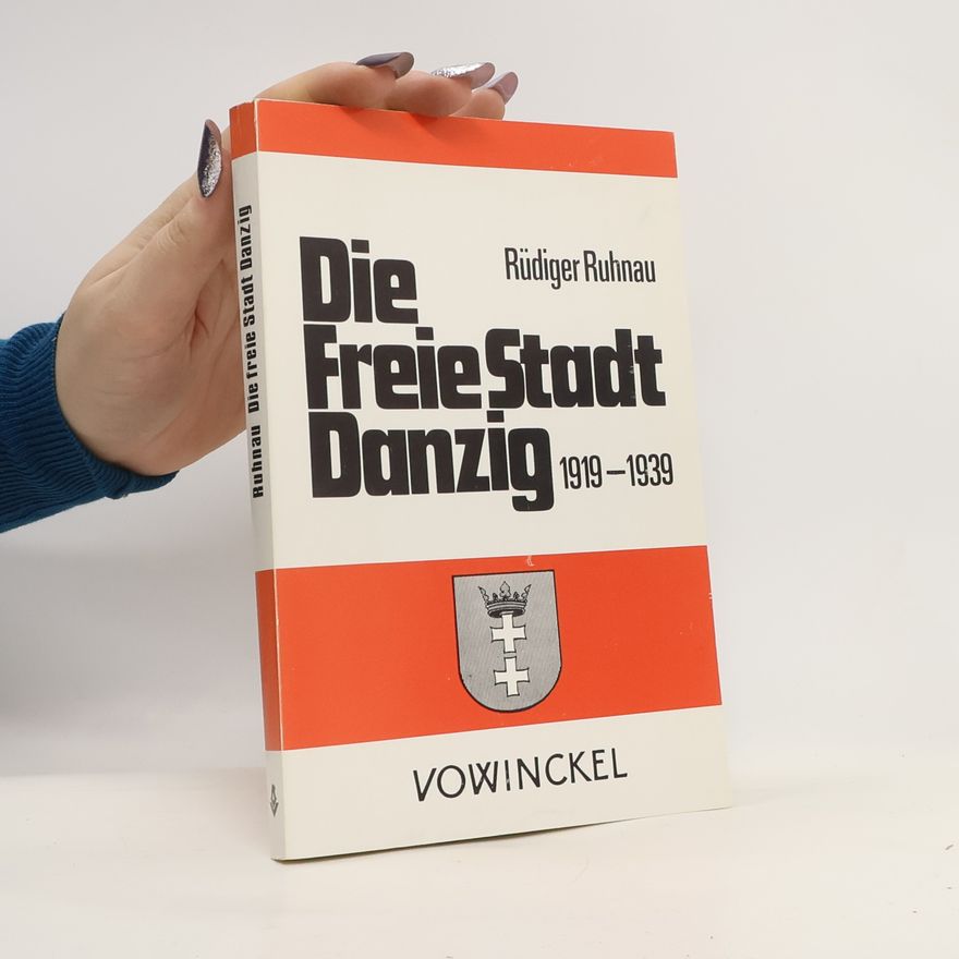 Rüdiger Ruhnau Die Freie Stadt Danzig