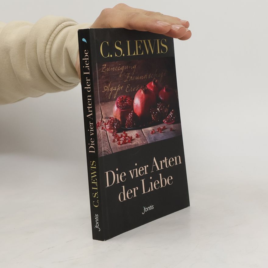 C. S. Lewis Die vier Arten der Liebe