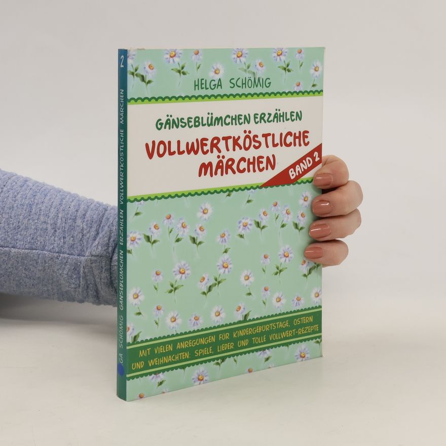 Helga Schömig Gänseblümchen erzählen vollwertköstliche Märchen 2