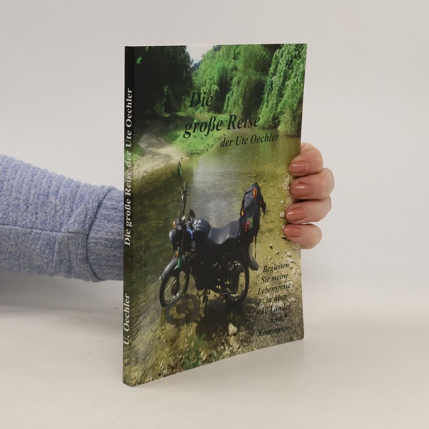 Ute Oechler Die große Reise der Ute Oechler