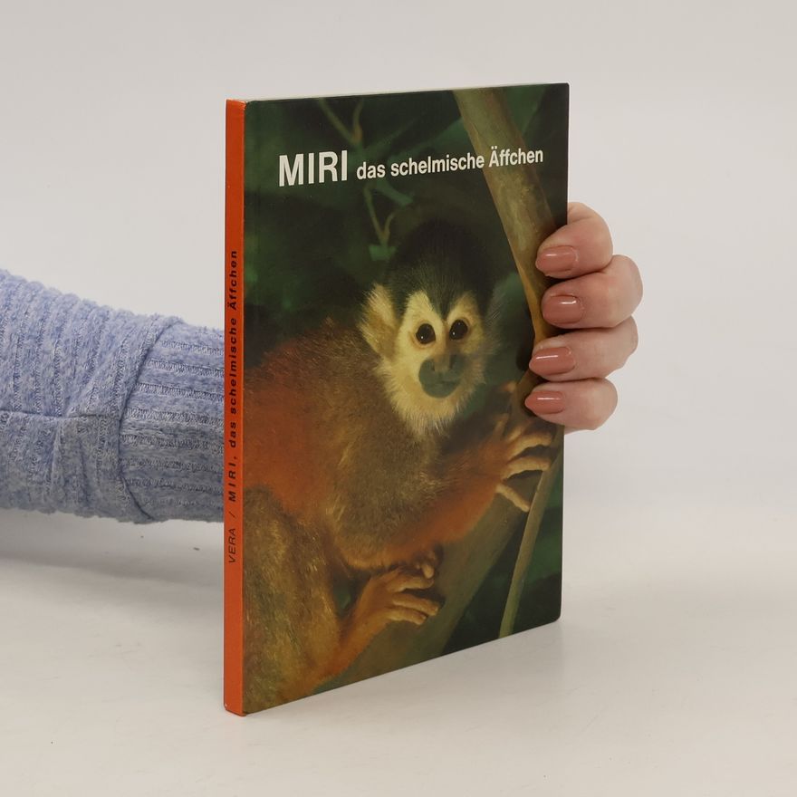 Vera  Miri, das schelmische Äffchen. Eine Geschichte aus dem Affenwald