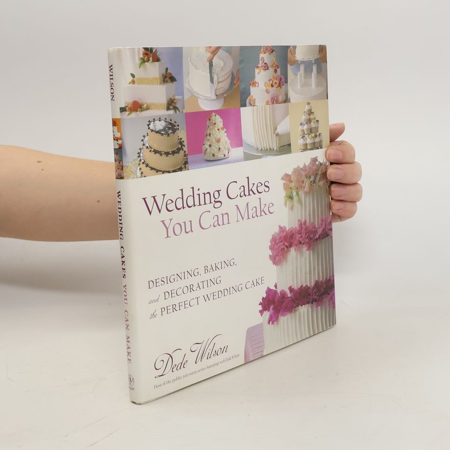 Dede Wilson Wedding Cakes You Can Make