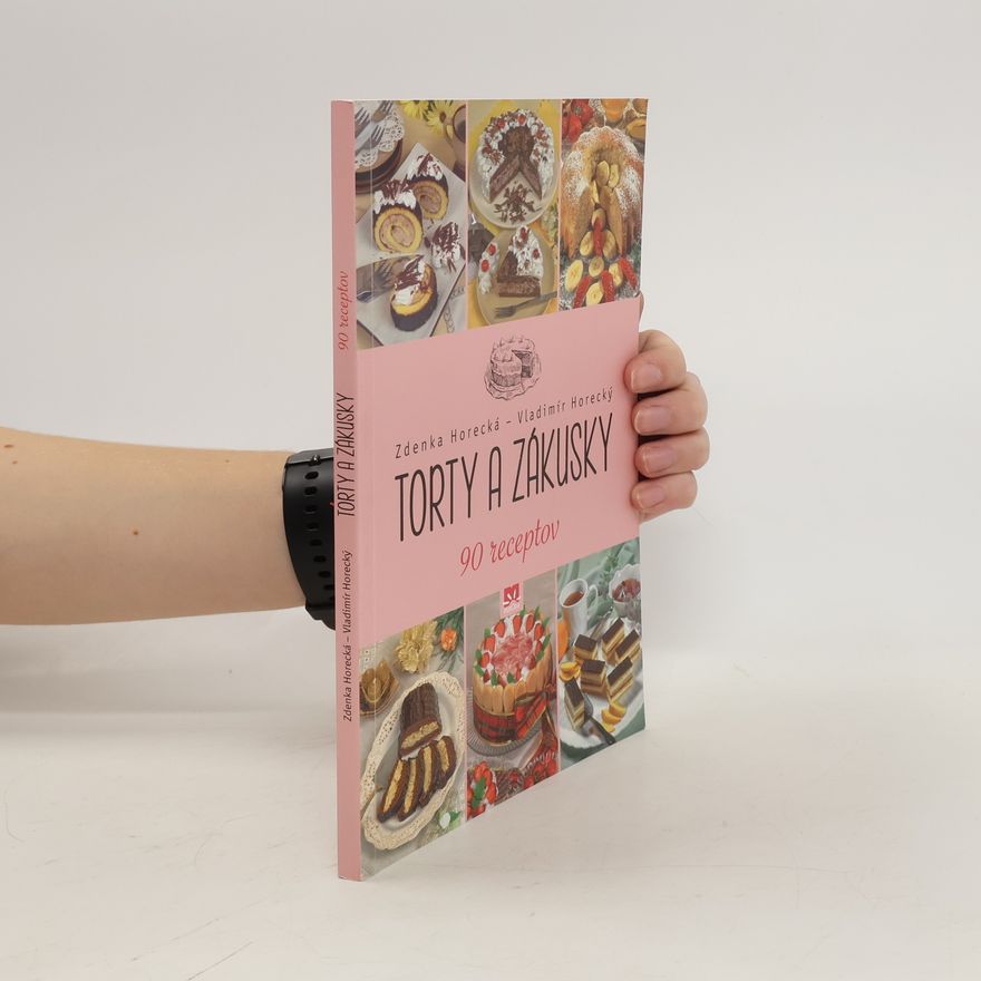 Zdenka Horecká Torty a zákusky