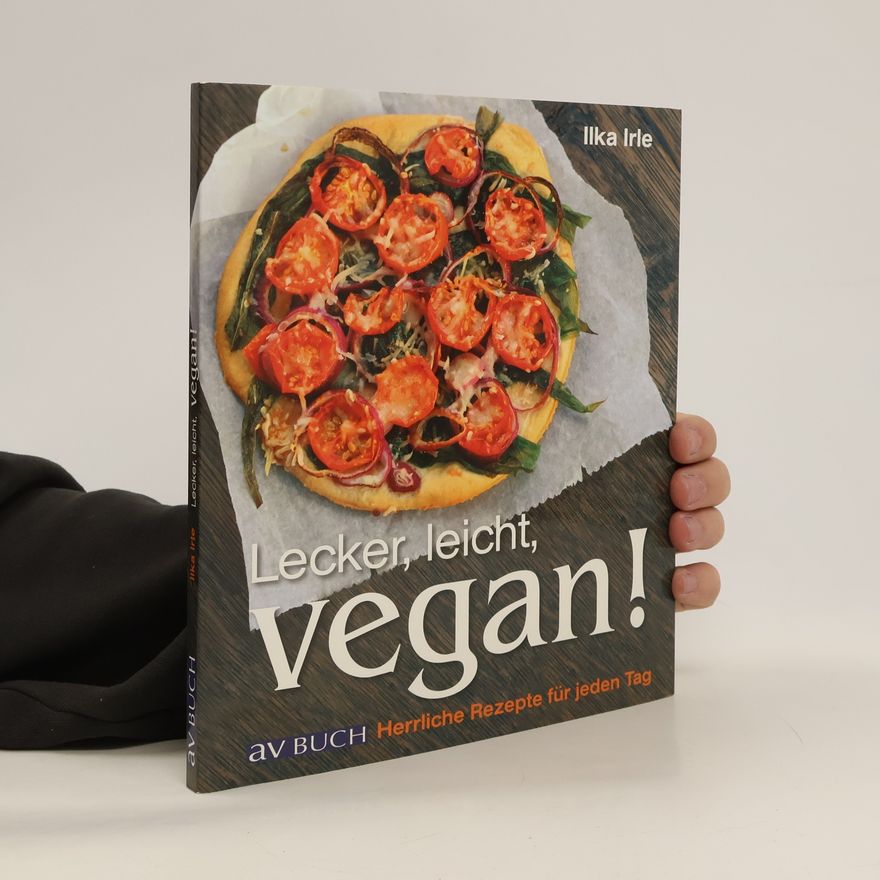 Ilka Irle Lecker, leicht, vegan!
