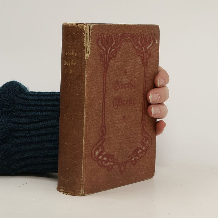 Johann Wolfgang von Goethe Goethe's sämmtliche Werke Band 5
