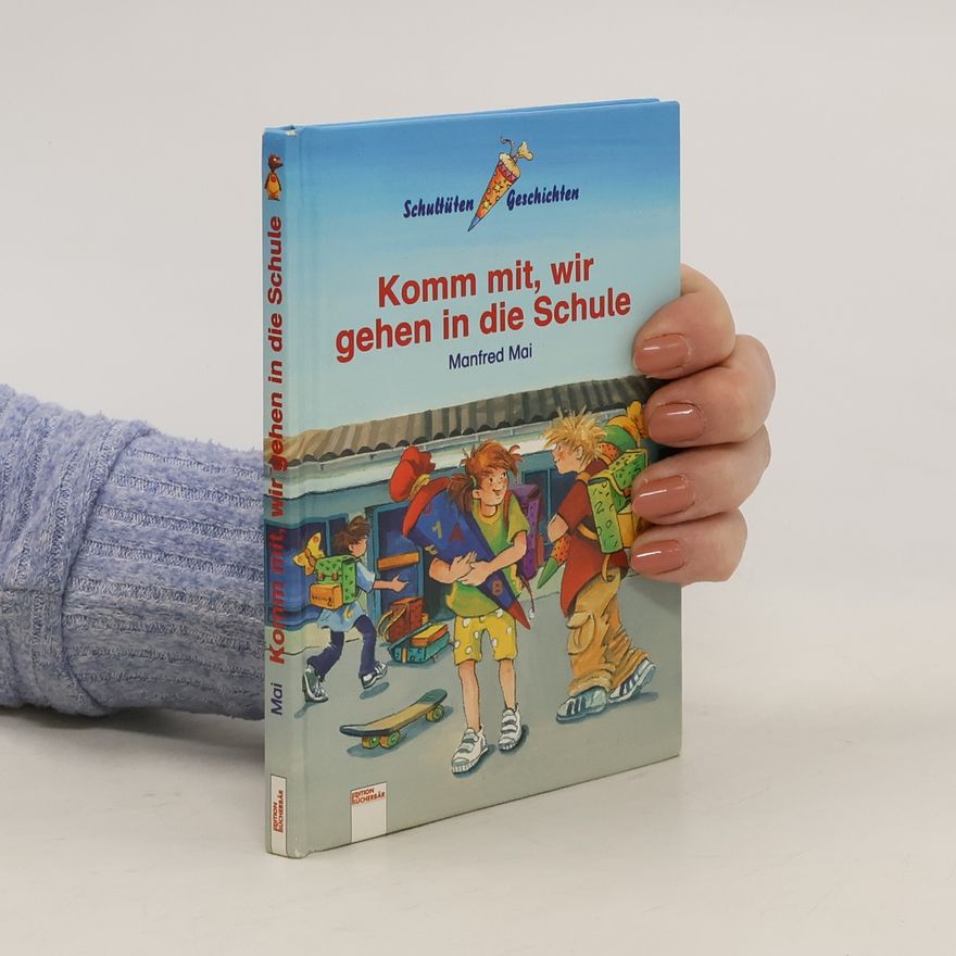 Manfred Mai Komm mit, wir gehen in die Schule