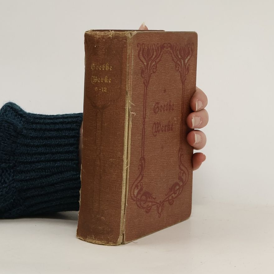 Johann Wolfgang von Goethe Goethes sämtliche Werke 9-12