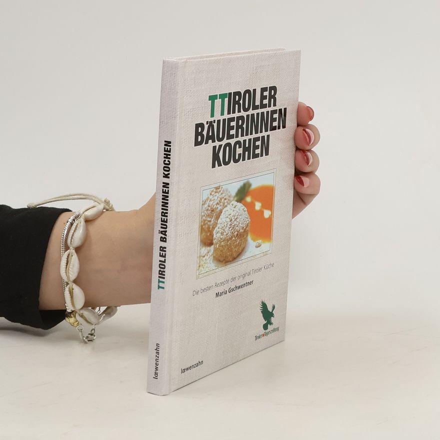Maria Gschwentner Tiroler Bäuerinnen kochen