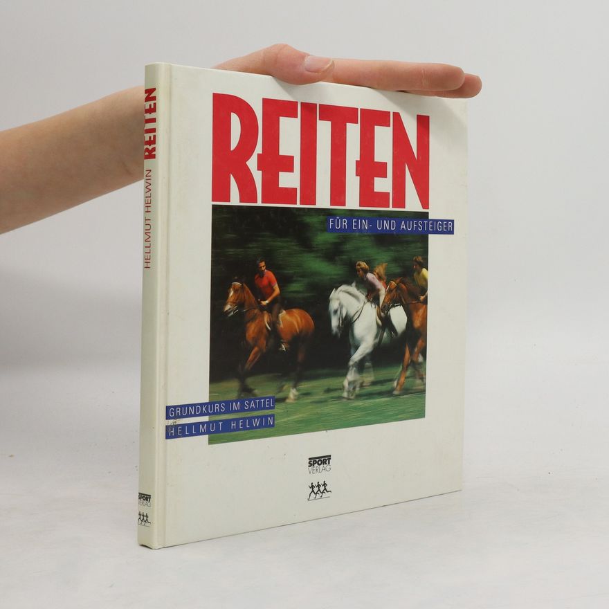 Hellmut Helwin Reiten für Ein- und Aufsteiger