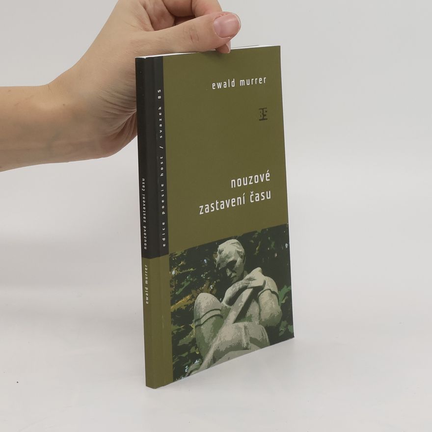 Ewald Murrer Nouzové zastavení času
