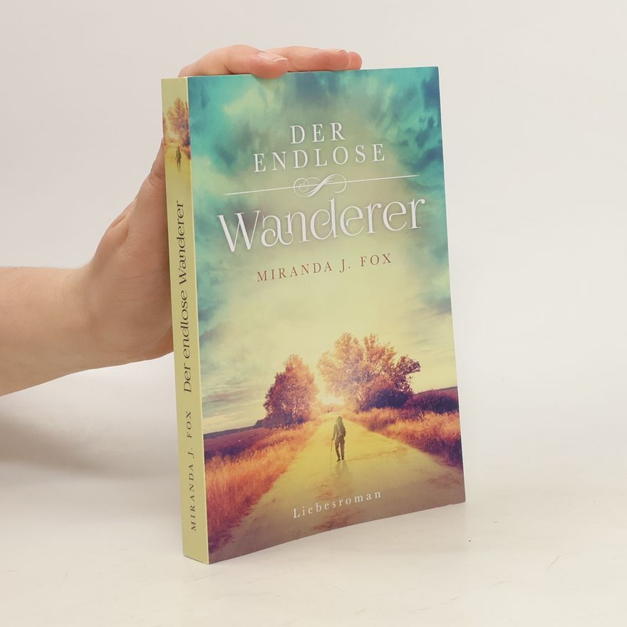 Miranda J. Fox Der endlose Wanderer - Liebesroman