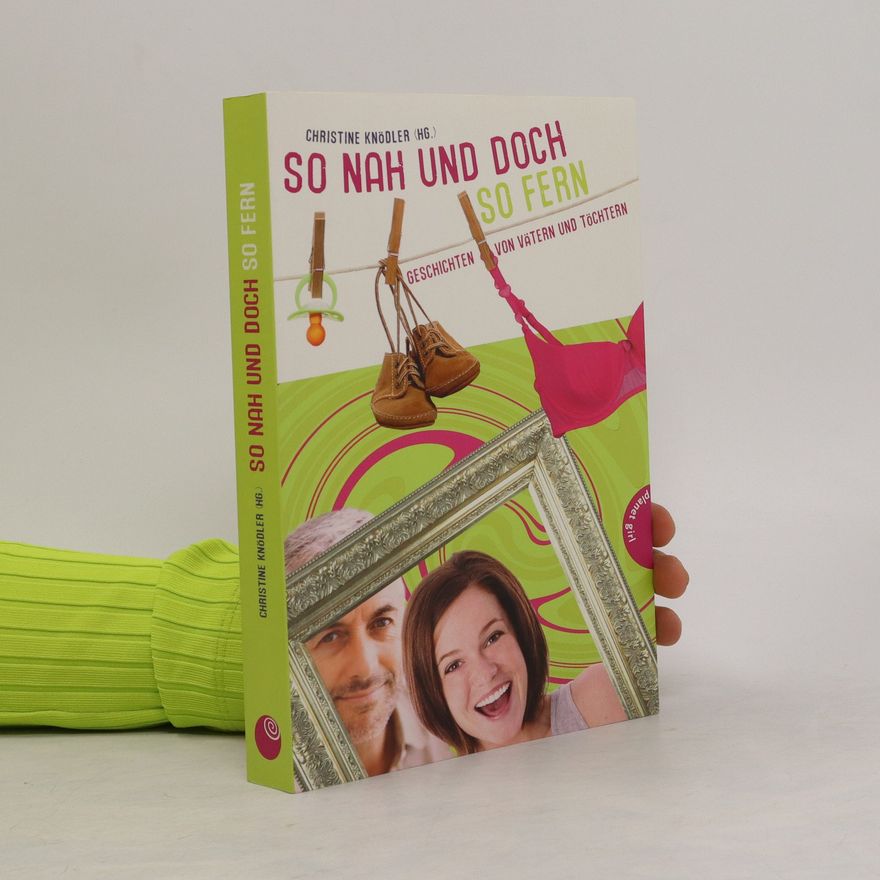 Christine Knödler So nah und doch so fern