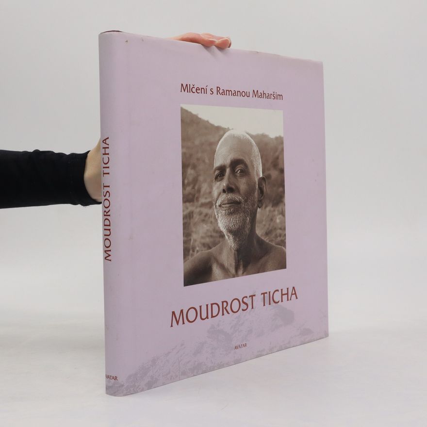 Šrí Ramana Mahariši Moudrost ticha
