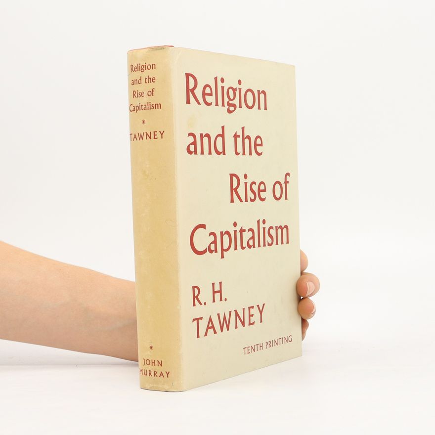 R. H. Tawney Religion and the Rise of Capitalism