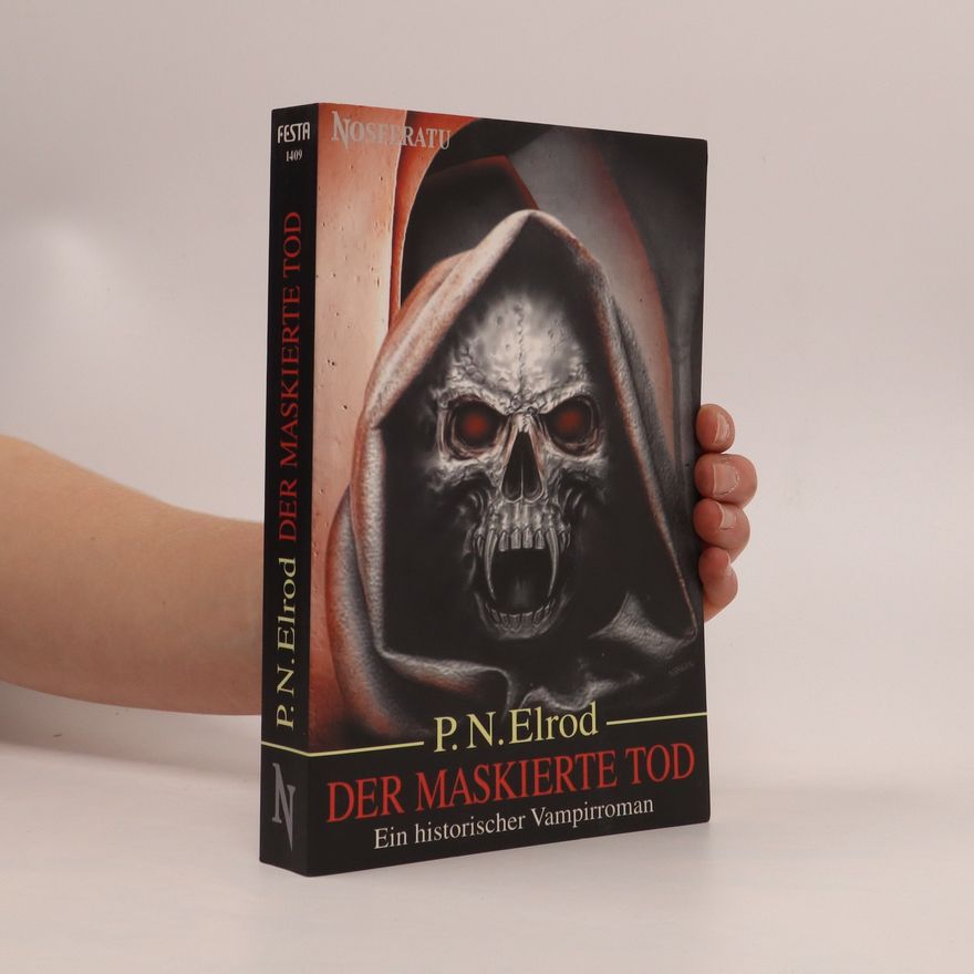 Patricia Nead Elrod Der maskierte Tod. Ein historischer Vampirroman