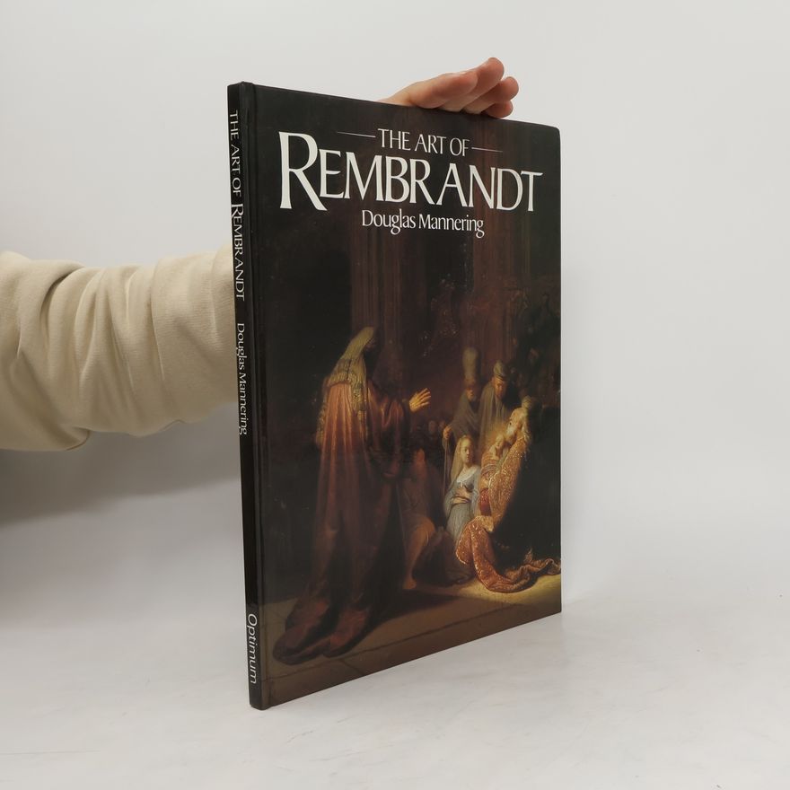 Douglas Mannering The Art of Rembrandt
