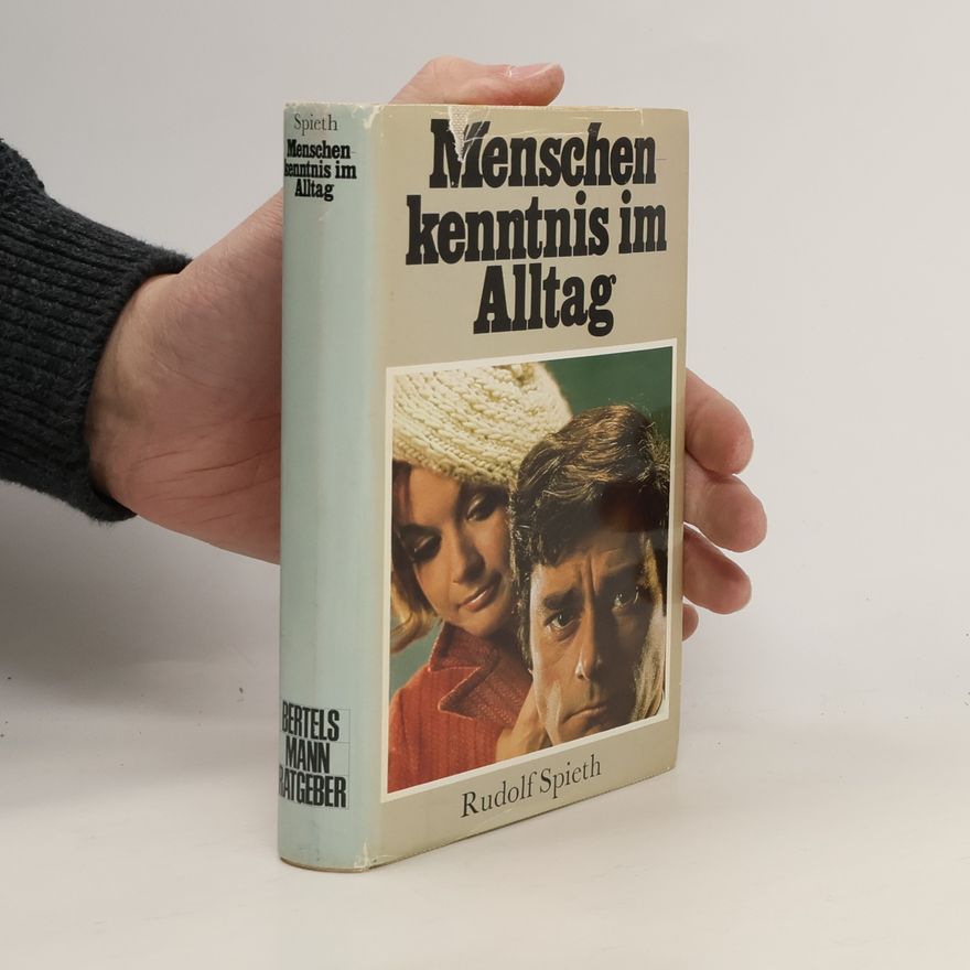 Rudolf Spieth Menschen kenntnis im Alltag