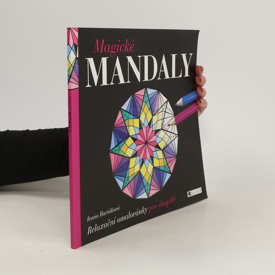 Ivana Bartáková Magické mandaly