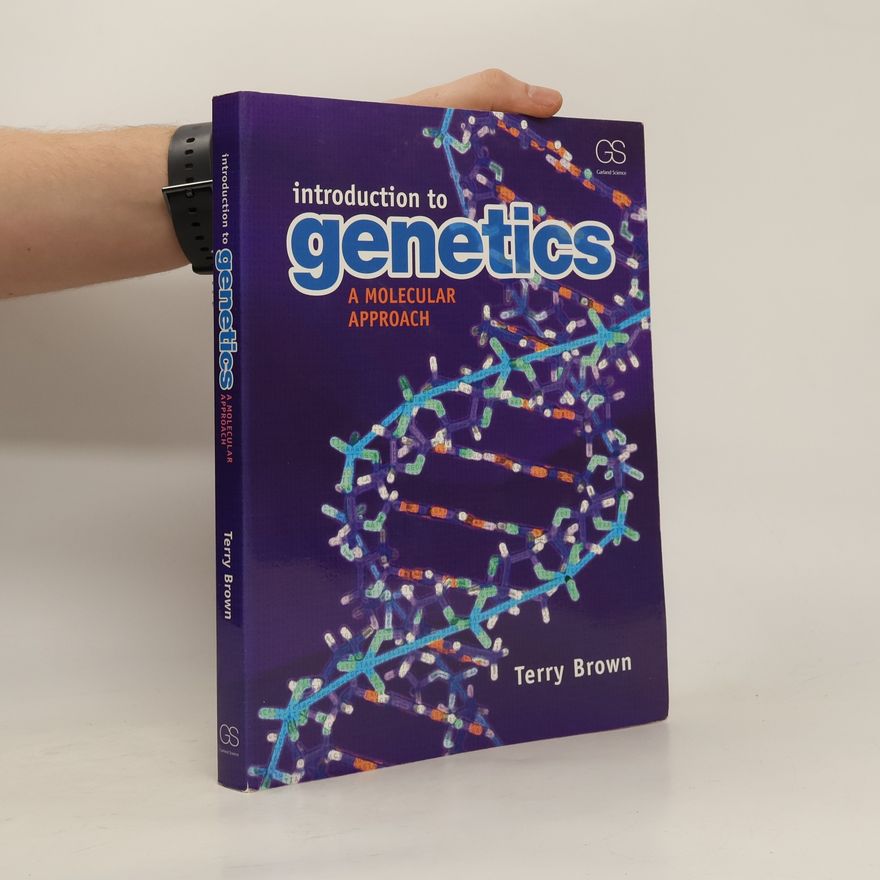Terry Brown Introduction to genetics. A molecular approach