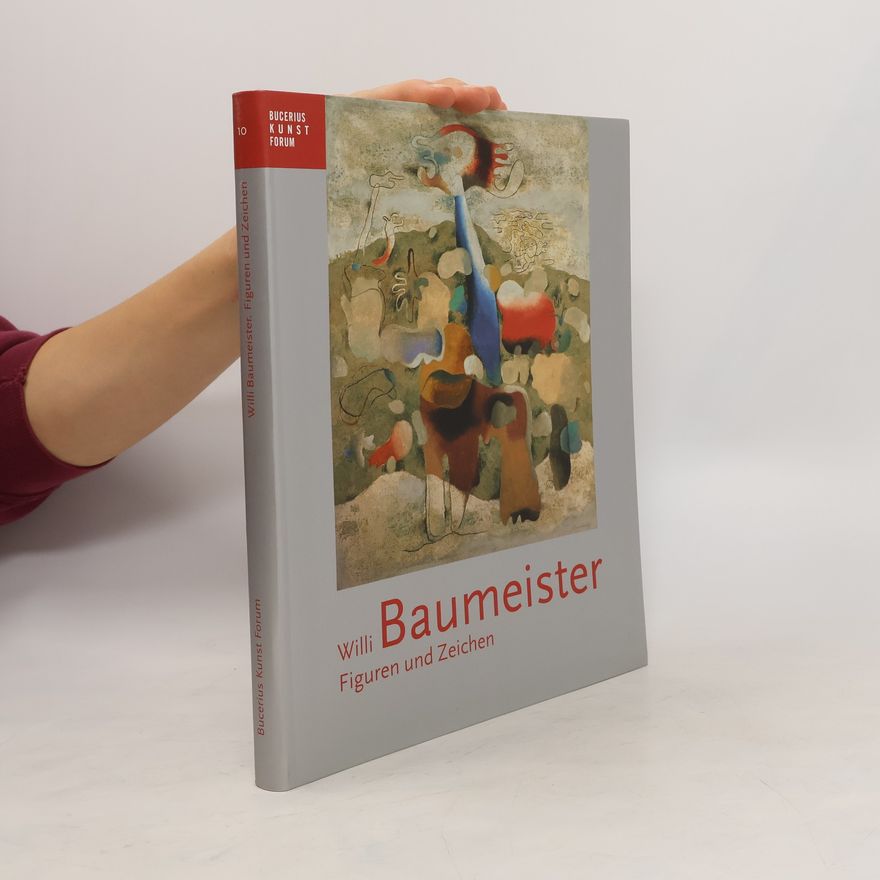 Nicola Assmann Willi Baumeister - Figuren und Zeichen
