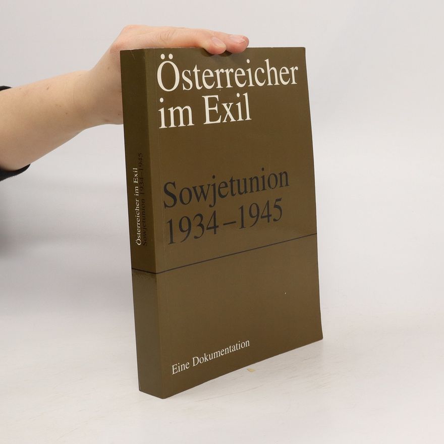 Various authors Österreicher im Exil. Sowjetunion 1934-1945
