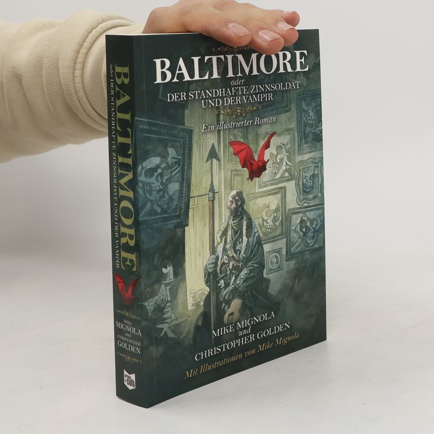 Mike Mignola Baltimore (oder der standhafte Zinnsoldat und der Vampir)