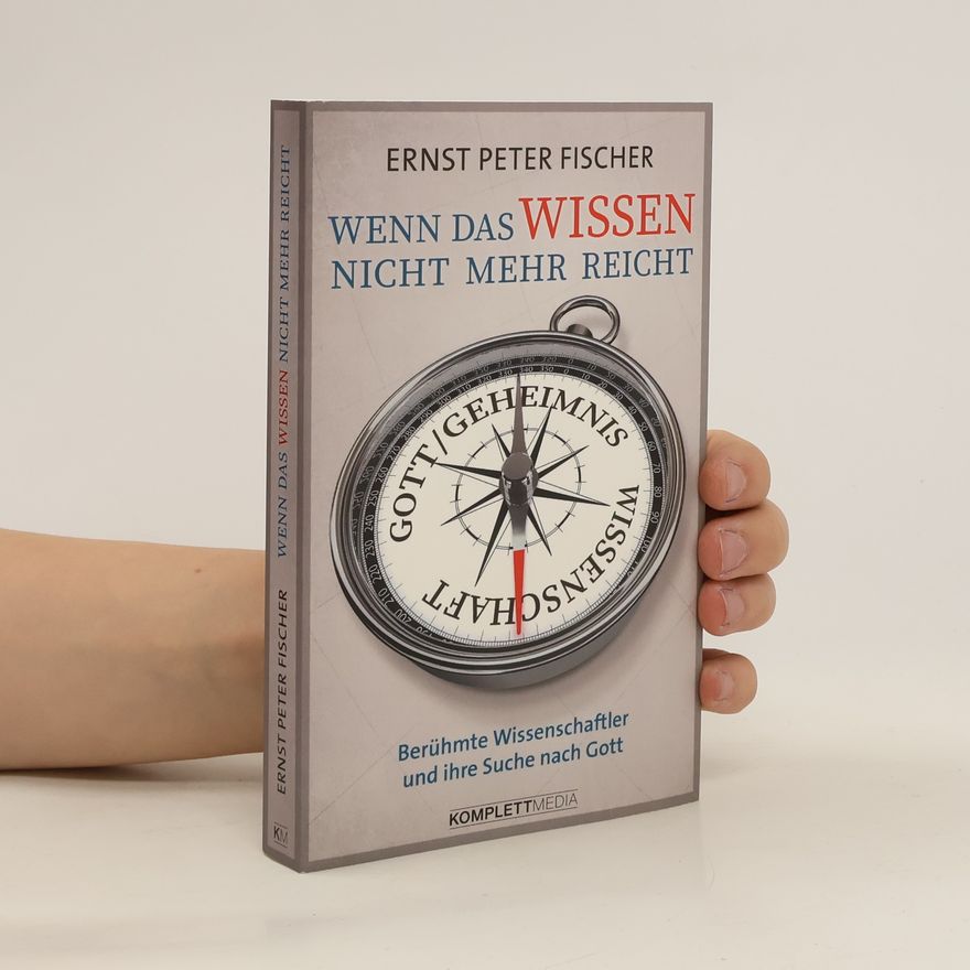 Ernst Peter Fischer Wenn das Wissen nicht mehr reicht