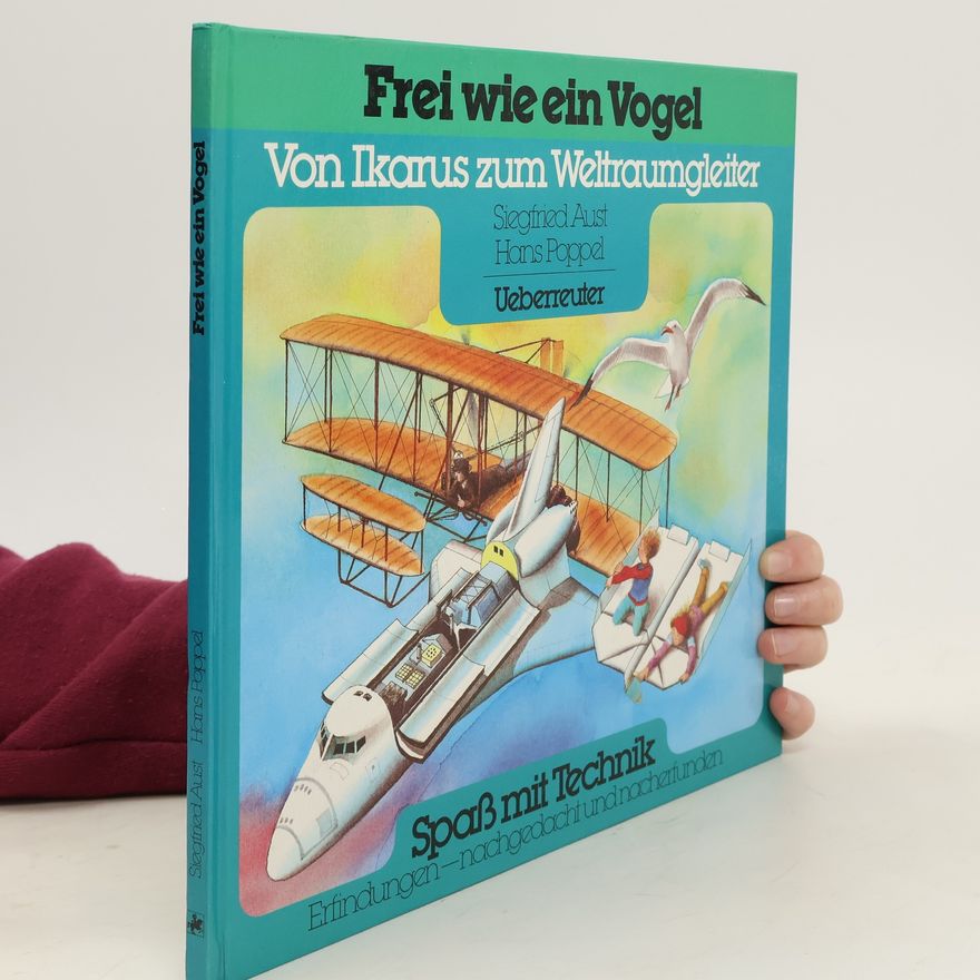 Siegfried Aust Frei wie ein Vogel