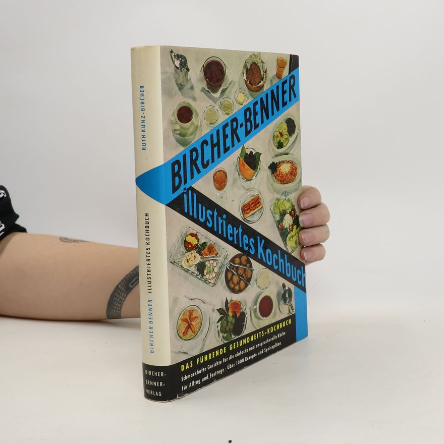 Ruth Kunz-Bircher Bircher-Benner Illustriertes Kochbuch