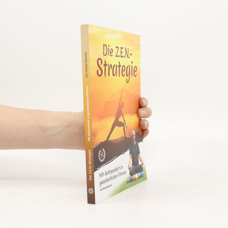 Harald Kümmel Die Z.E.N.-Strategie