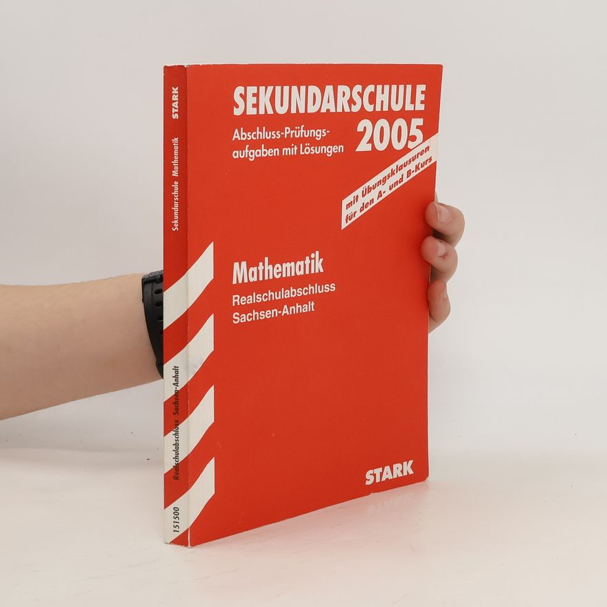 Autorenkollektiv Sekundarschule Mathematik 2005. Realschulabschluss Sachsen-Anhalt