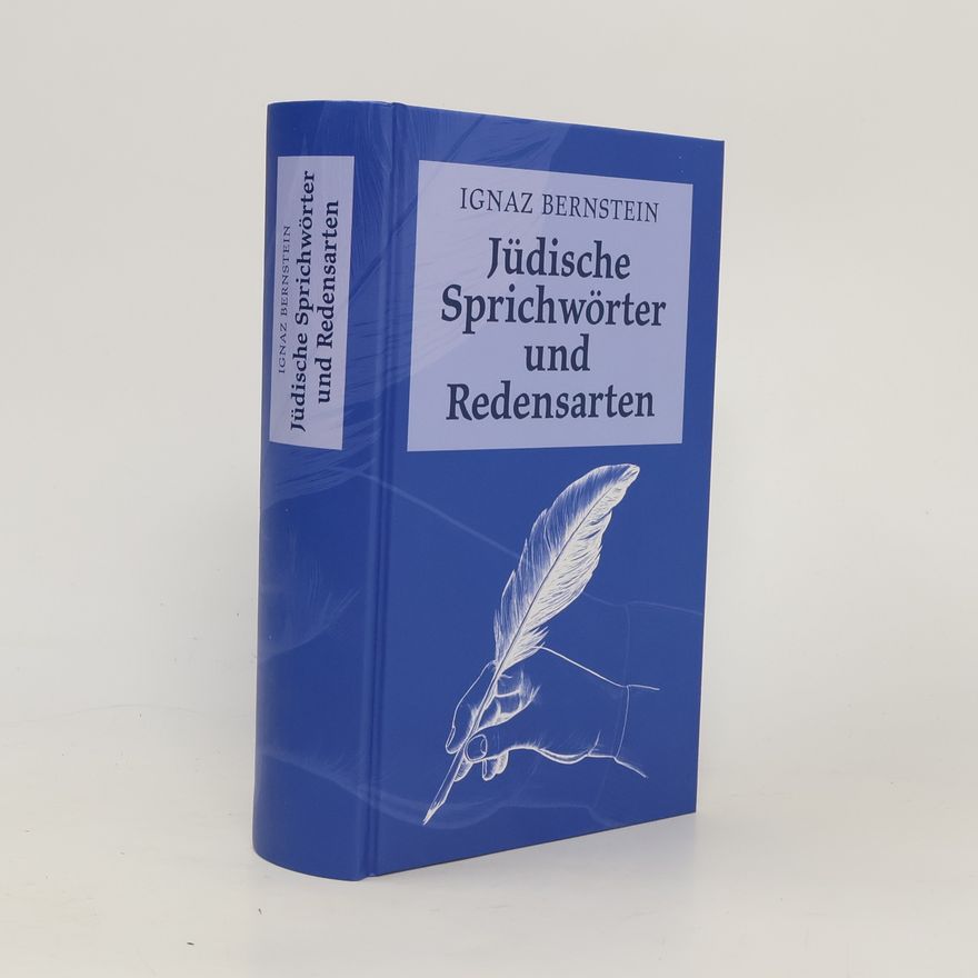 Ignaz Bernstein Jüdische Sprichwörter und Redensarten