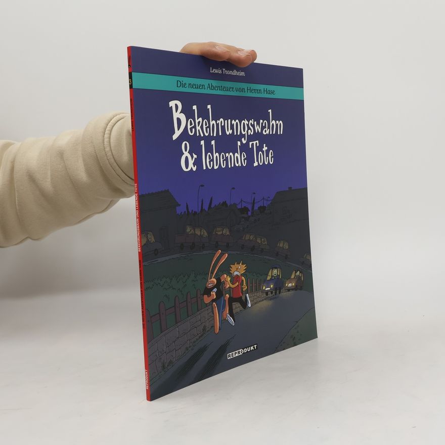 Lewis Trondheim Die neuen Abenteuer von Herrn Hase 3: Bekehrungswahn & lebende Tote