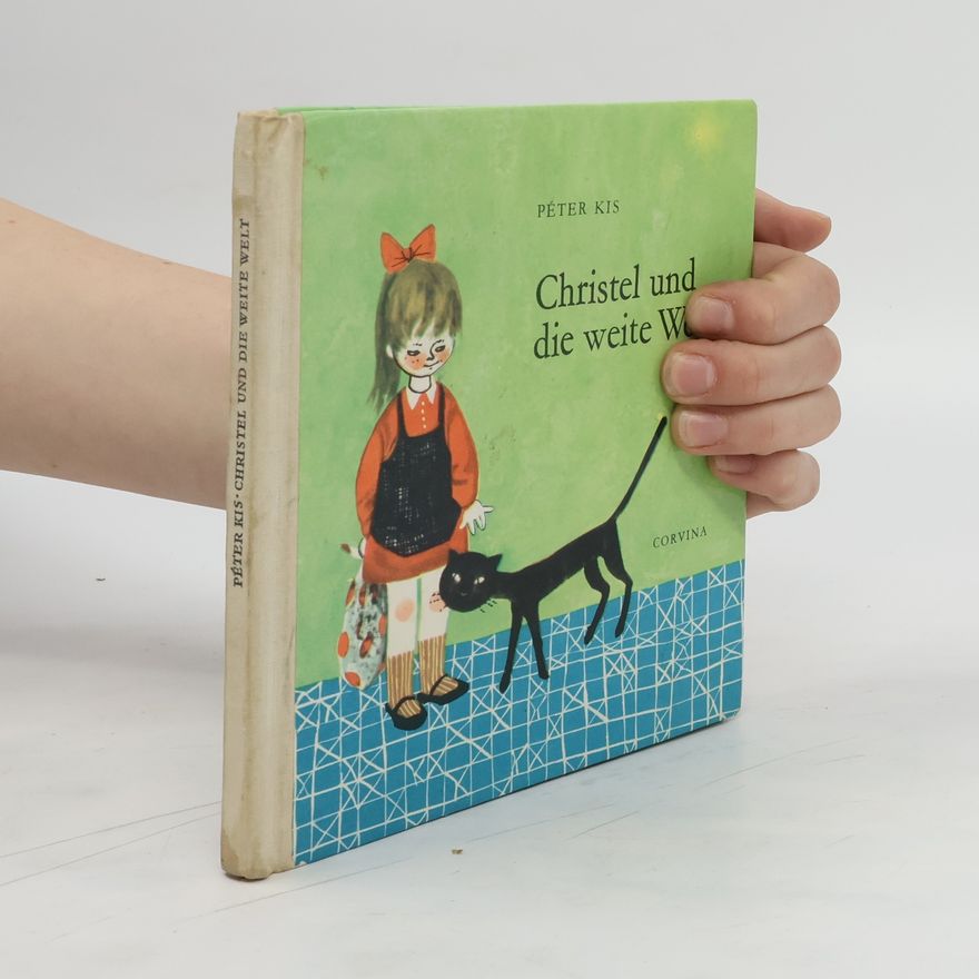 Péter Kis Christel und die weite Welt