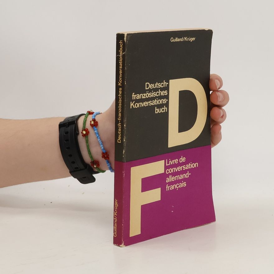 Nicole Guilland Deutsch-französisches Konversationsbuch. Livre de conversation allemand-français
