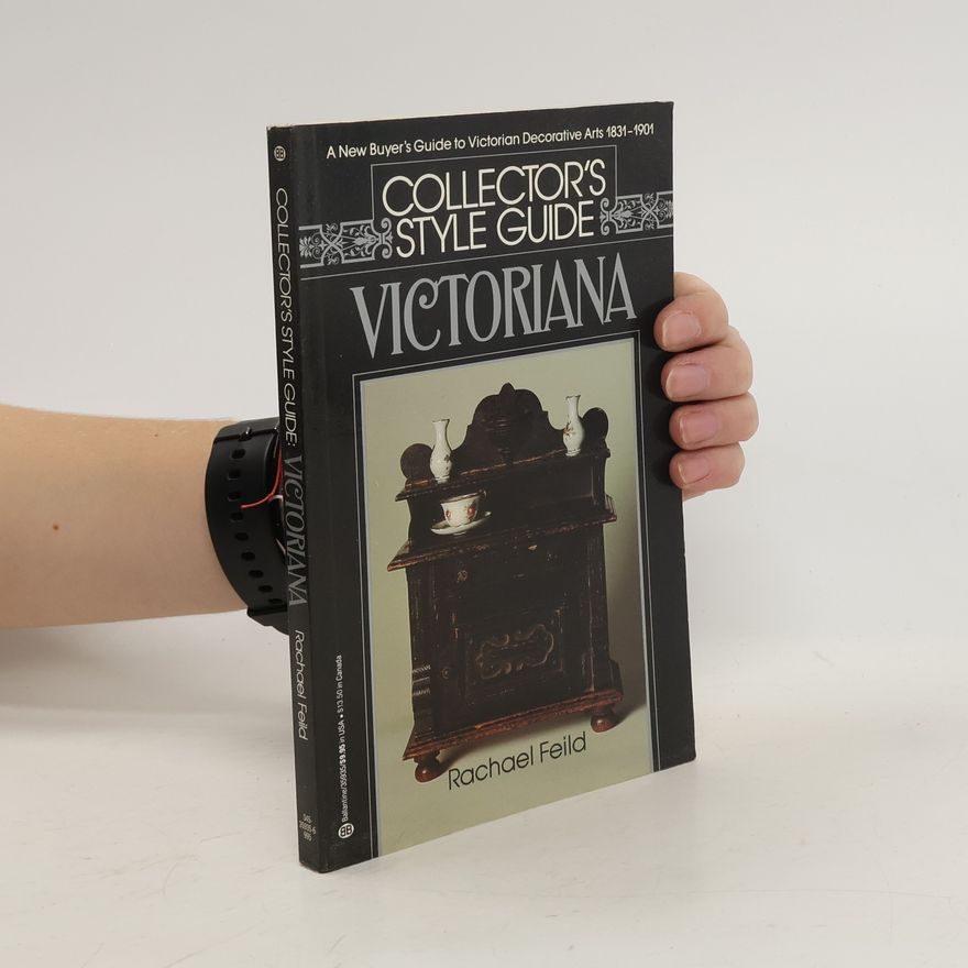 Rachael Feild Collector's Style Guide. Victoriana