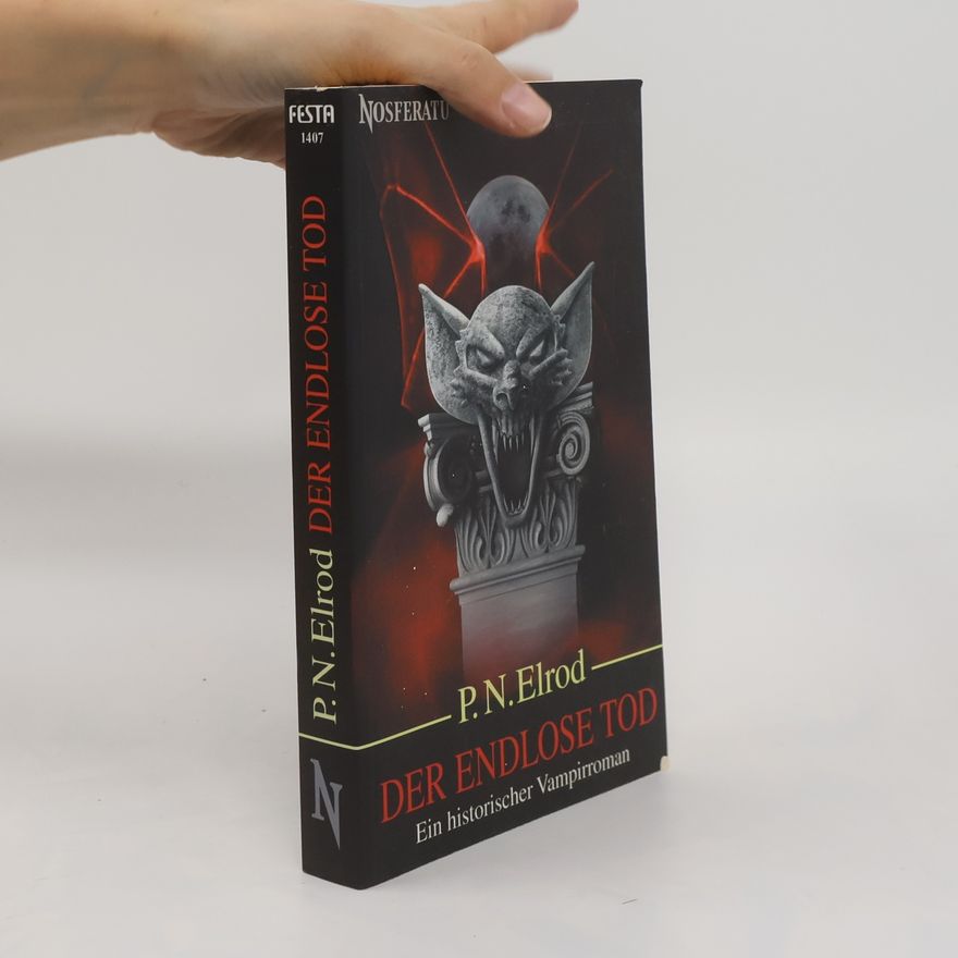 Patricia Nead Elrod Der endlose Tod. Ein historischer Vampirroman