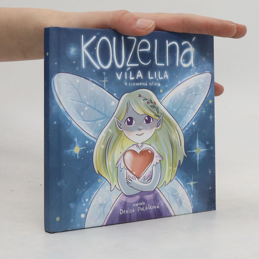Denisa Poláčková Jelínková Kouzelná víla Lila a zlomená křídla
