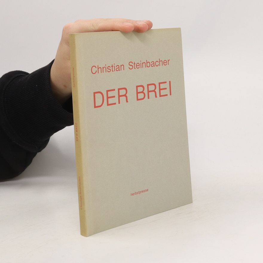 Christian Steinbacher Der Brei