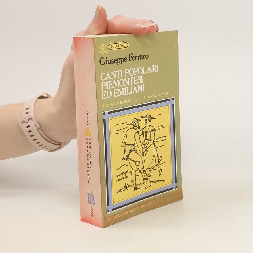 Giuseppe Ferraro Canti popolari piemontesi ed emiliani