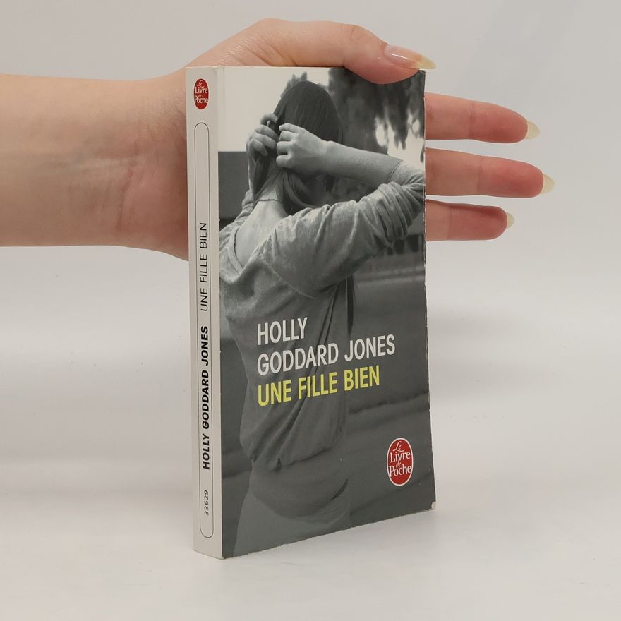 Holly Goddard Jones Une fille bien