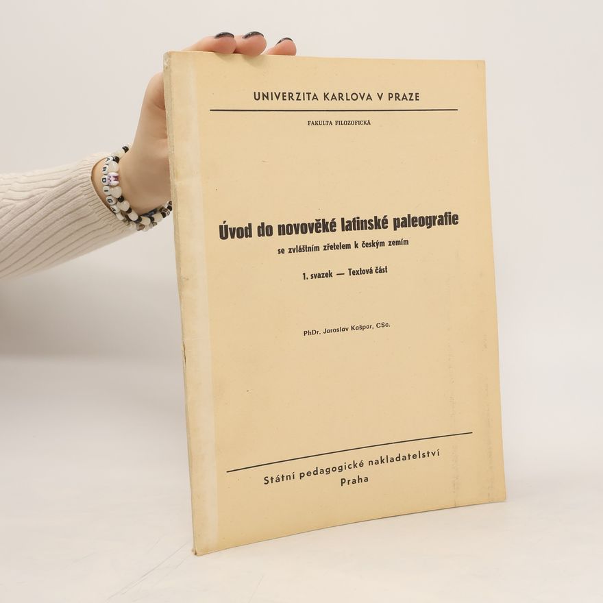 Jaroslav Kašpar Úvod do novověké latinské paleografie