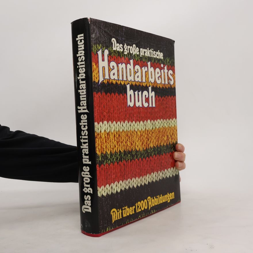 Kolektiv autorů Das grosse praktische Handarbeits buch