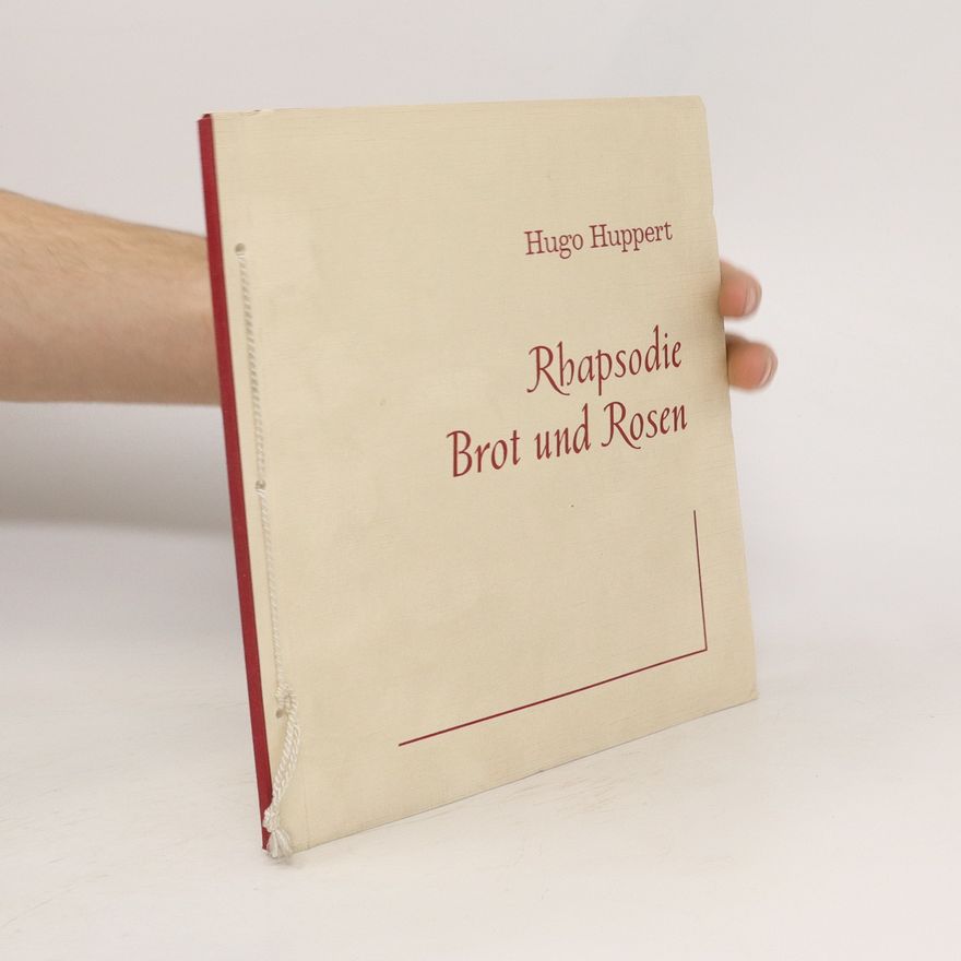 Hugo Huppert Rhapsodie Brot und Rosen
