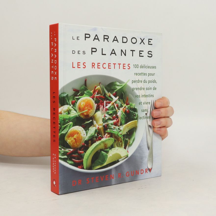 Steven Gundry Le Paradoxe des Plantes